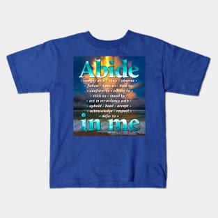 Abide in Me Kids T-Shirt